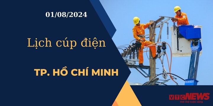 Lịch cúp điện hôm nay ngày 01/08/2024 tại TP.HCM